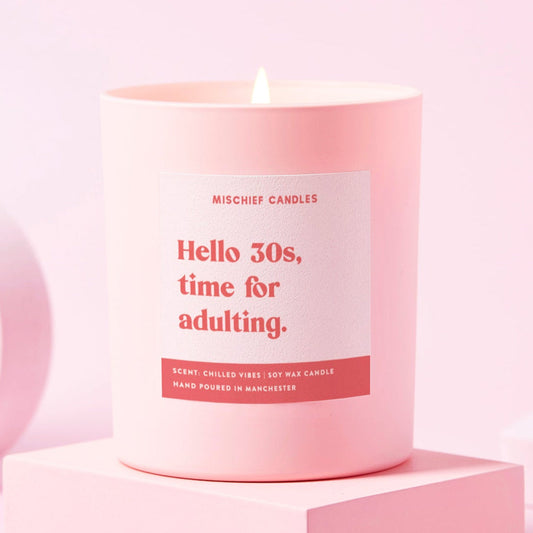 Funny 30th Birthday Gift Soy Wax Candle Hello 30s Time For Adulting